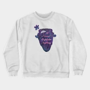 Never Explain Anything Crewneck Sweatshirt